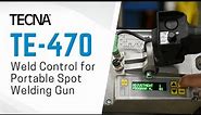TECNA® TE-470 Weld Control for Portable Spot Welding Gun - Overview