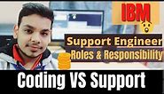 What is the Role of Support Engineer | IBM L1 & L2 Support job Responsibility