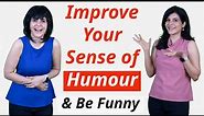 How To Improve Your Sense of Humour | 6 Tips To Be Funny | Personality Development | ChetChat