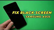 How to Fix Black Screen on Samsung Galaxy A03S That Won't Turn ON