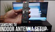 Samsung 4K TV | Indoor Antenna Setup