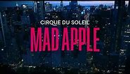 Mad Apple Cirque du Soleil