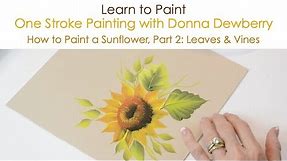 One Stroke Painting with Donna Dewberry - How to Paint a Sunflower, Pt. 2: Leaves and Vines