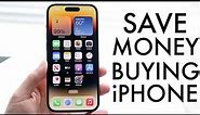 How To Save Money When Buying a Brand New iPhone
