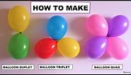 How To Tie Balloons Together | How To Make Balloon Duplet Triplet n Quad | Basic Balloon Decorations