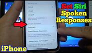 How to Set Siri Spoken Responses on iPhone X | Accessibility Settings