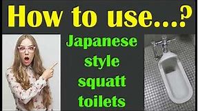 Easy steps to use Japanese squat toilets | 2022 Japanese toilet hacks | Japanese toilet tips 2022