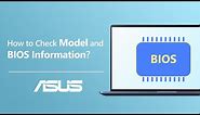 How to Check Model and BIOS information? | ASUS SUPPORT