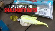Top 5 Smallmouth Bass Lures! | Best Baits for Springtime River Smallmouth!
