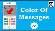 How To Change The Color Of Messages In Facebook Messenger
