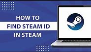 How to Find Steam ID-2023