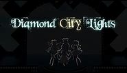 Diamond City Lights - LazuLight [By LazuLight fans]