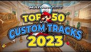 Mario Kart Wii - TOP 50 Custom Tracks of 2023! 🔥
