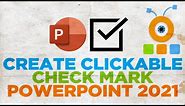 How to Create Clickable Check Mark in PowerPoint 2021