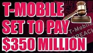 T-Mobile to Pay $350 Million to Settle Lawsuits Over Data Breach | How Much Will You Get back?