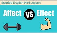 Affect or Effect: What is the difference? English Mini Lesson | Commonly Confused Words & Homophones