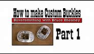 Buckle Making - Metal Working - How to make custom buckles - Part 1