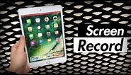 Screen Record iOS - How to Record Your iPad Screen