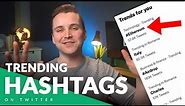 How to grow on Twitter using trending hashtags?