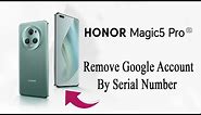 Honor Magic5 Pro FRP Remove / FRP PGT-N19 / Unlock Google Account Honor Magic5 Pro By Serial Number