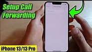 iPhone 13/13 Pro: How to Setup Call Forwarding