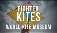 Fighter Kites at the World Kite Museum