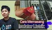 Cara memasang isolator listrik (Tab busbar holder isolator). How to instal busbar isolator.