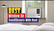 Best Window Air Conditioner With Heat of 2024 [Updated]