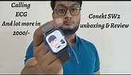 Conekt sw2 smartwatch unboxing and review | Best smartwatch under 2000