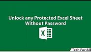 Easily Unlock Any Protected Excel sheet without any password