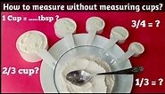 Cup measurement with spoons| How to measure without measuring cups?| How many tbsp in a cup?