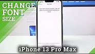 How to Change Font Size on iPhone 13 Pro Max - Resizing APPLE Fonts