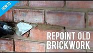 How to repoint old brickwork