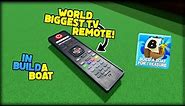 World biggest TV remote in build a boat!