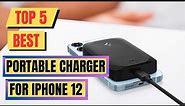 Top 5 Best Portable Charger For Iphone 12 || Iphone 12 Portable Charger