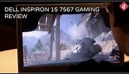Dell Inspiron 15 7567 Gaming Laptop Review | Digit.in