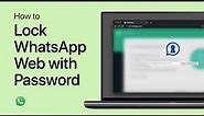 How To Lock WhatsApp Web with Password - Tutorial