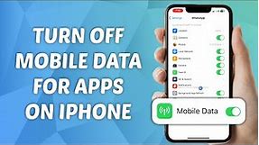 How to Turn off Mobile Data for Apps on iPhone