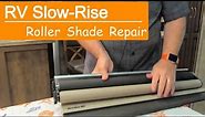 RV Slow-Rise Roller Shade Repair