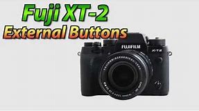 Fuji XT2 Tutorial Training Video Part 1 | External Buttons | XT-2