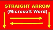 How To Add Straight Arrow In Word (Microsoft)