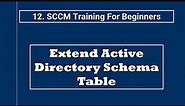 12. SCCM Training For Beginners | Extend Active Directory Schema Table