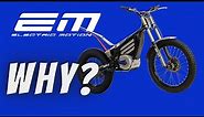 Why did I buy an Electric Motion Trials Bike?