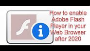 How to enable Adobe Flash Player in your web browser after 2020 EoL (IE/Edge/Chrome)