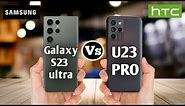 Samsung Galaxy S23 Ultra VS HTC U23 Pro #BECKtechnical