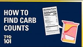 U-M Type 1 Diabetes 101 | Module 6 | How to Find Carb Counts