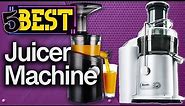 ✅ TOP 5 Best Juicer Machine: Today’s Top Picks