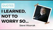 4 Powerful Steve Wozniak Quotes - PillowQuotes 🚀