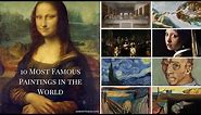 10 Most Famous Paintings In The World