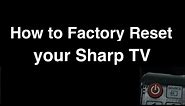How to Factory Reset Sharp Smart TV - Fix it Now